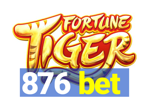 876 bet