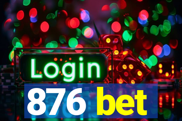 876 bet