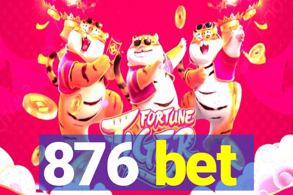 876 bet