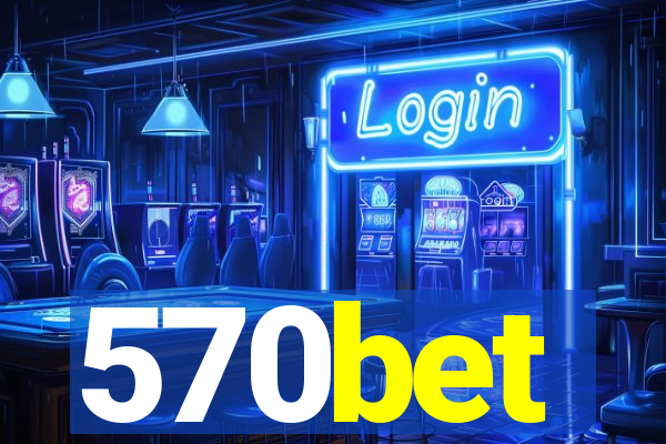 570bet