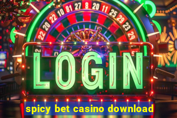 spicy bet casino download