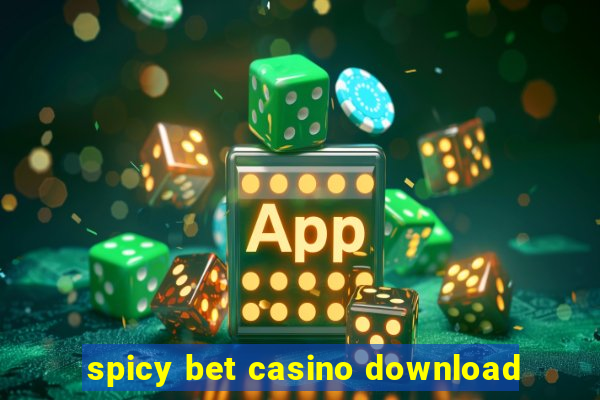 spicy bet casino download