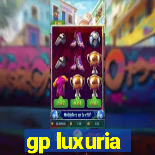 gp luxuria