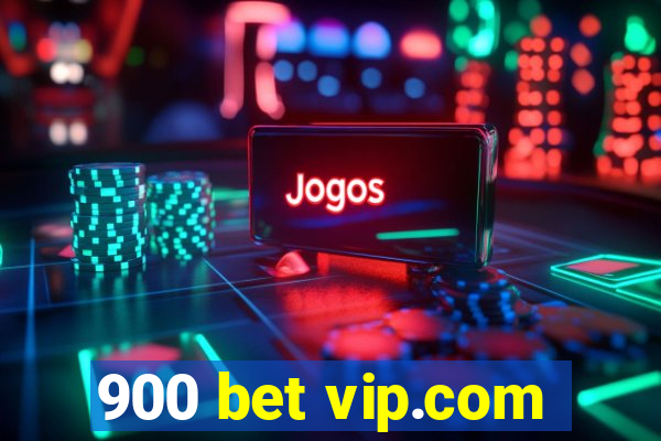 900 bet vip.com