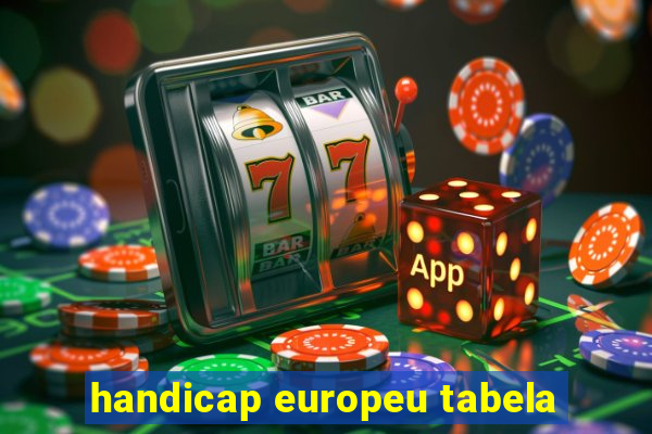 handicap europeu tabela