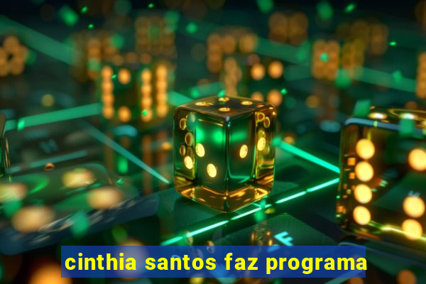 cinthia santos faz programa