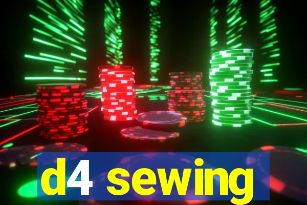 d4 sewing