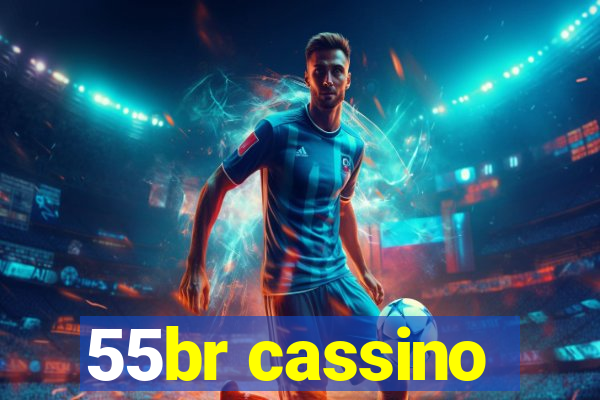 55br cassino