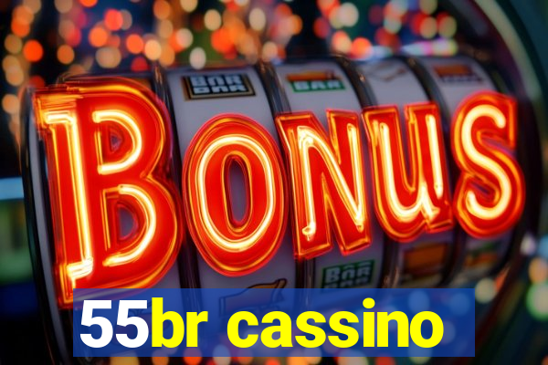 55br cassino