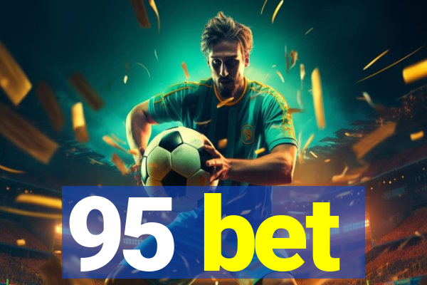 95 bet