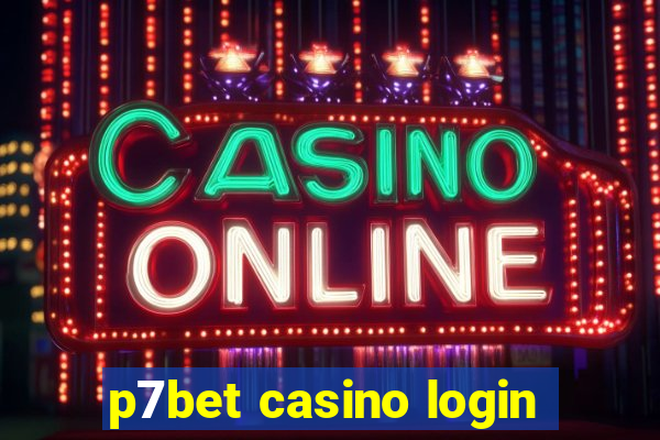 p7bet casino login