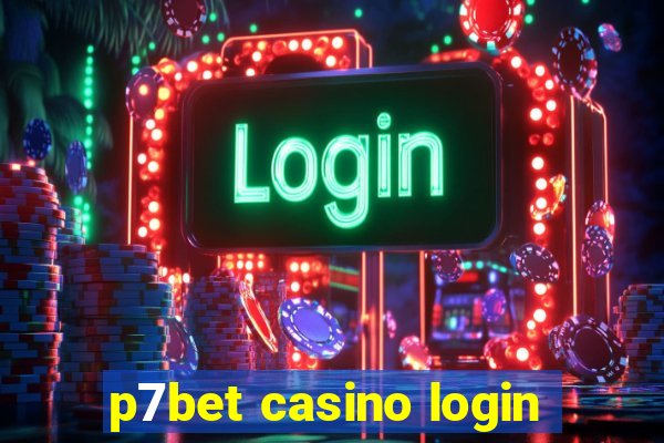 p7bet casino login