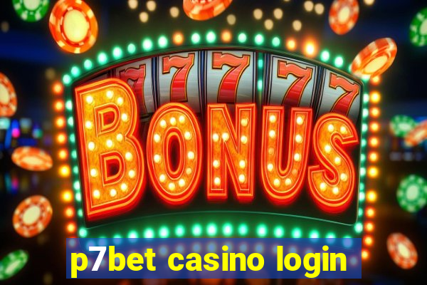 p7bet casino login