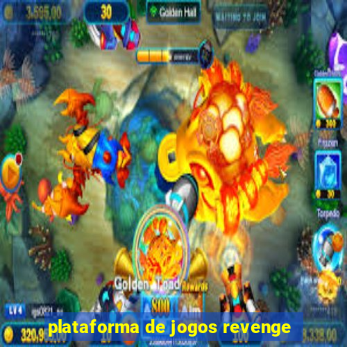 plataforma de jogos revenge