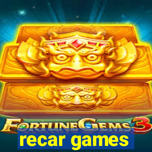 recar games