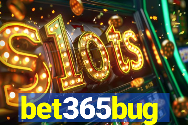 bet365bug