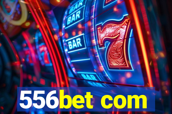 556bet com