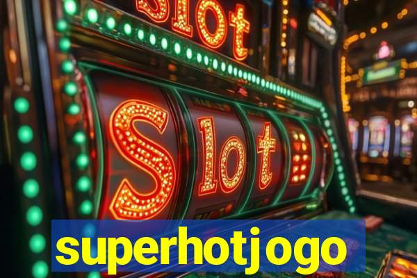 superhotjogo