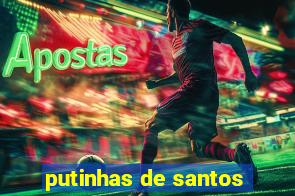 putinhas de santos