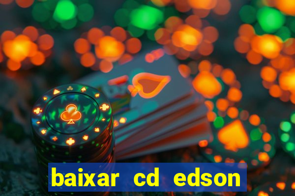 baixar cd edson gomes as 50 melhores