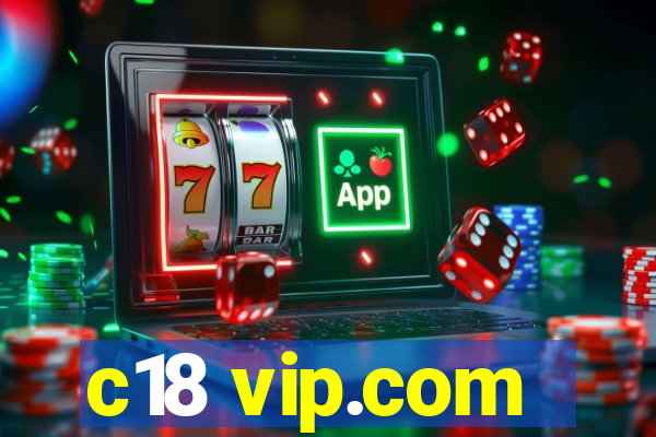 c18 vip.com