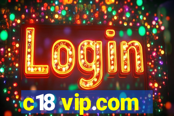 c18 vip.com