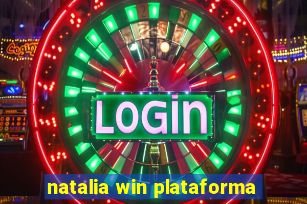 natalia win plataforma