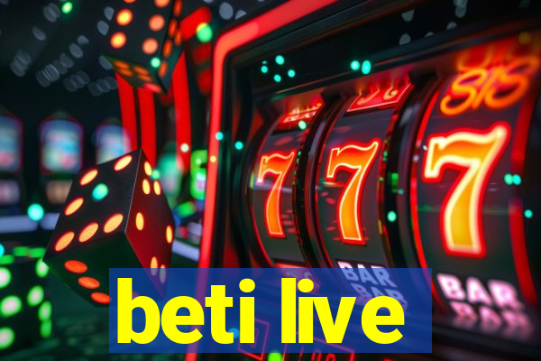 beti live