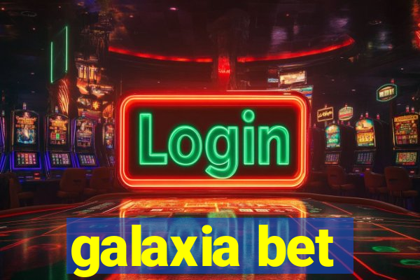 galaxia bet