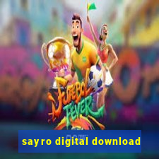 sayro digital download