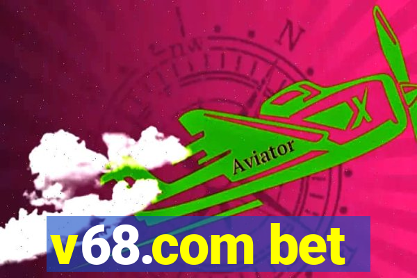 v68.com bet