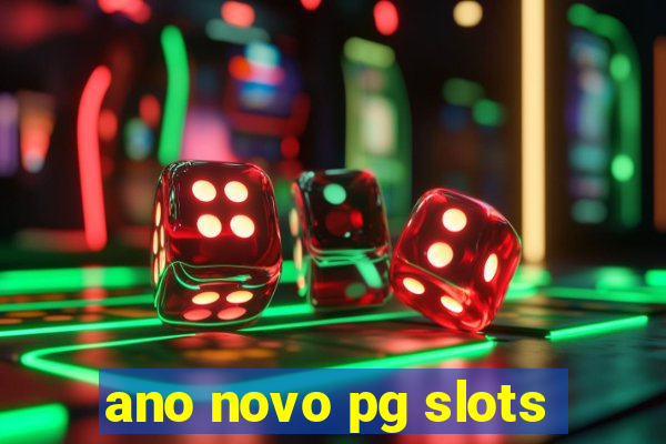 ano novo pg slots