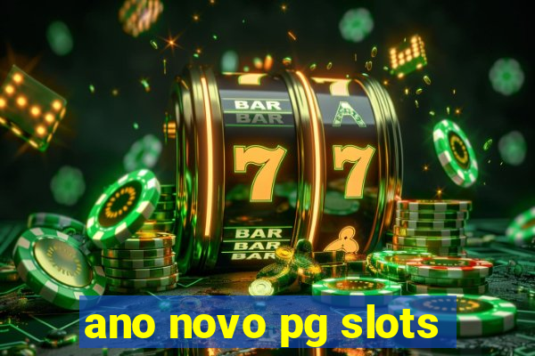 ano novo pg slots