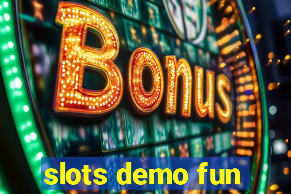 slots demo fun