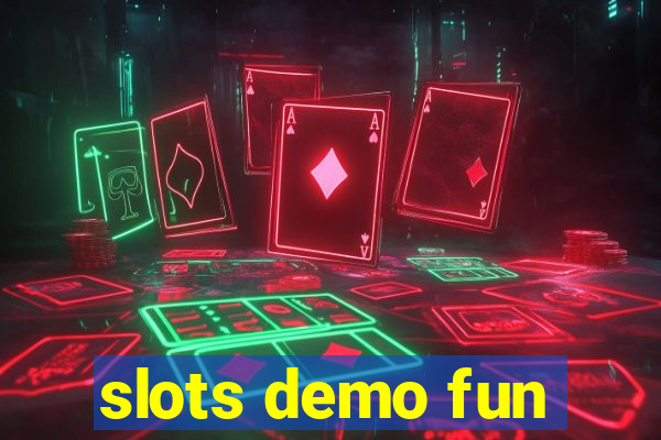 slots demo fun