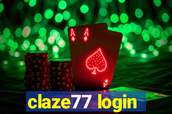 claze77 login