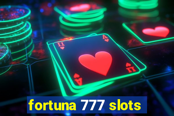 fortuna 777 slots