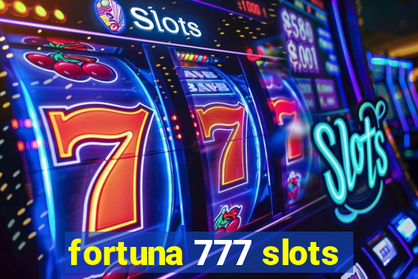 fortuna 777 slots