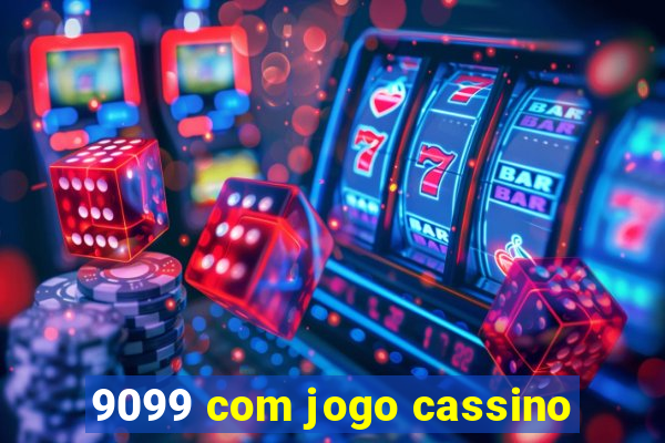 9099 com jogo cassino