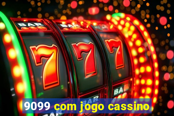 9099 com jogo cassino