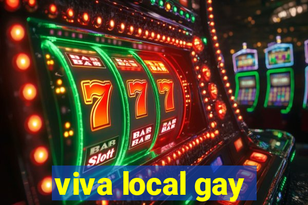 viva local gay