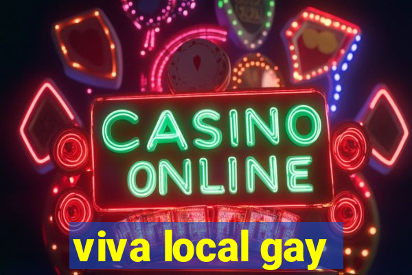 viva local gay