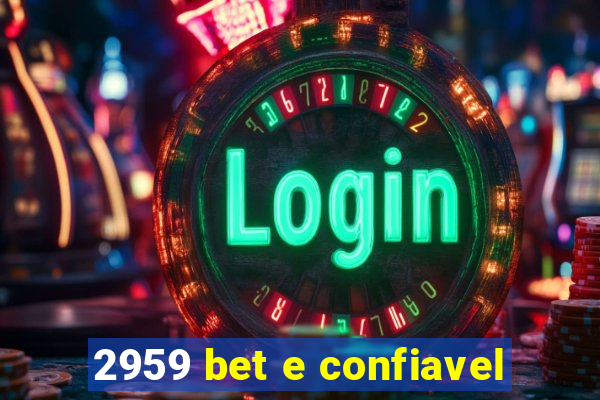 2959 bet e confiavel