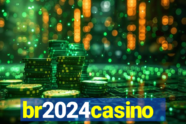 br2024casino