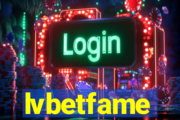 lvbetfame