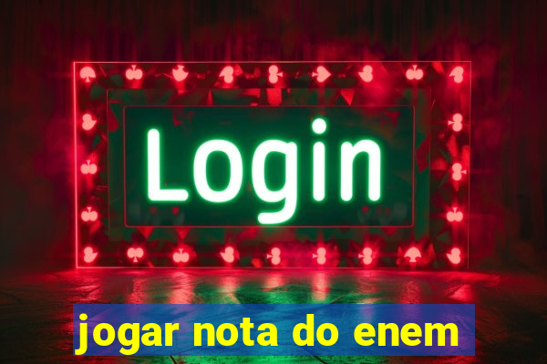 jogar nota do enem