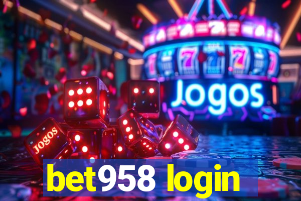 bet958 login