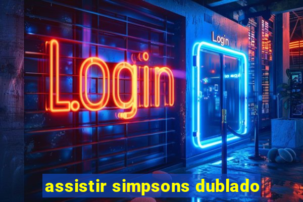 assistir simpsons dublado