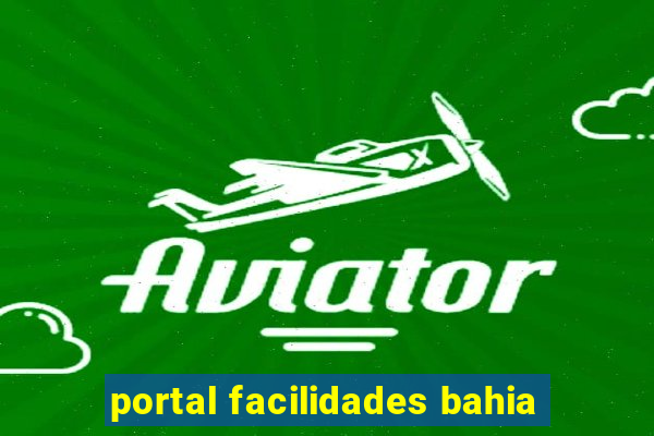 portal facilidades bahia