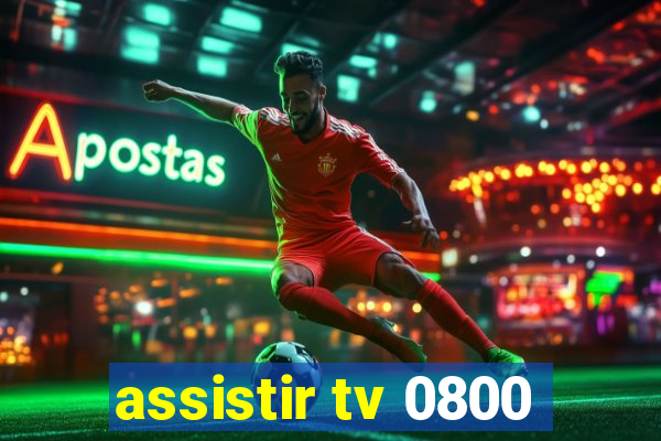 assistir tv 0800